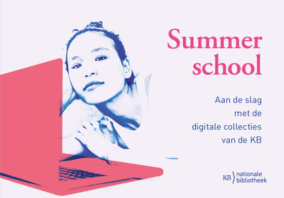 Picture of a young woman with a laptop. "Summer school. Aan de slag met de collecties van de KB". KB logo right below.